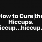 The Sure-Fire Way to Get Rid of Hiccups