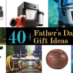 40+ Father’s Day Gifts–from $9 to $9900!