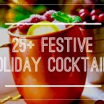 ‘Tis the Season: 25+ Festive Holiday Cocktails