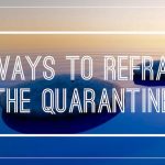 5 Ways to Reframe the Quarantine