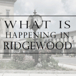 What’s Happening in and Around Ridgewood