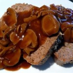 Mushroom Meatloaf w/Mushroom Gravy