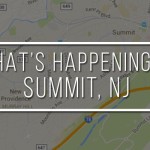 What’s Happening in and Around Summit