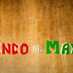 Cinco Things You Should Know About Cinco de Mayo