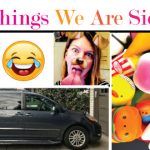 10+ Things We Are Sick of Seeing