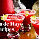 75+ Recipes for Your Cinco de Mayo Fiesta!