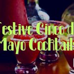 10+ Essential Cocktails for Your Cinco de Mayo Party