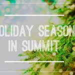 What’s Happening in Summit for the Holidays…