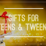 Gifts for Teens & Tweens