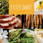 Our Favorite Recipes for Easter Dinner