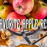 25+ Recipes to Make with Your Apples: From Dinner to Dessert