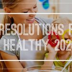 10 Resolutions for Getting Your Family Healthier