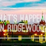 What’s Happening in Ridgewood?