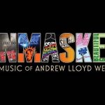 Don’t Miss: Unmasked, the Music of Andrew Lloyd Webber!