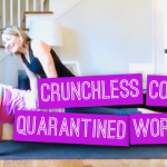 Tammy’s At-Home Quarantined Crunchless Core Workout