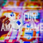 GIFT IDEAS: 50+ Fun Family Games