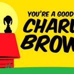 SMS Presents…”You’re a Good Man, Charlie Brown.”