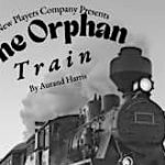 RHS New Players Present…The Orphan Train!